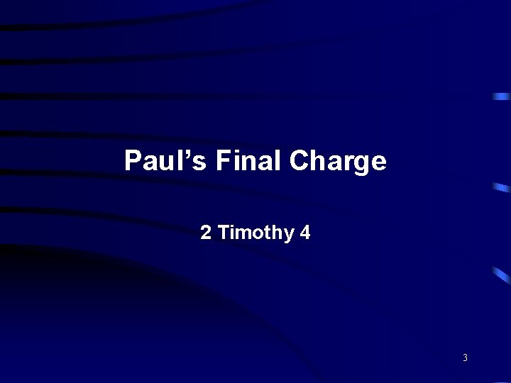 Paul’s Final Charge 2 Timothy 4 3 