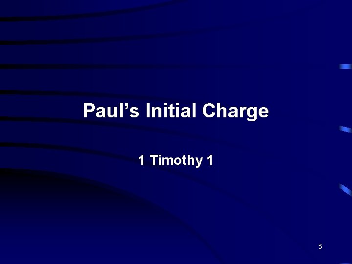 Paul’s Initial Charge 1 Timothy 1 5 