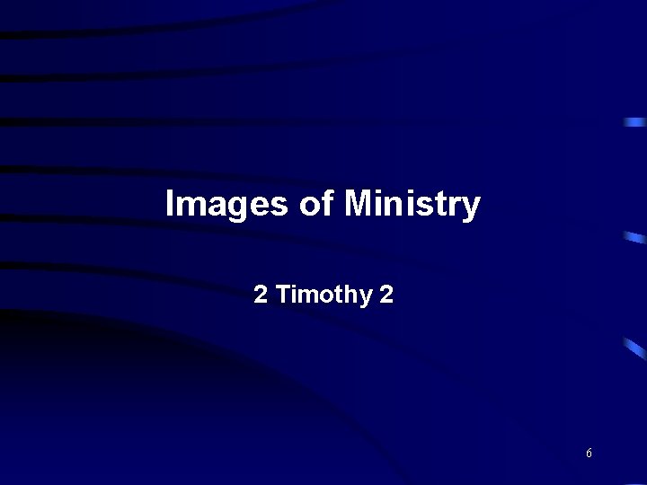 Images of Ministry 2 Timothy 2 6 