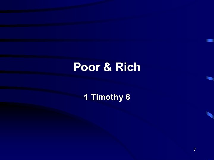 Poor & Rich 1 Timothy 6 7 