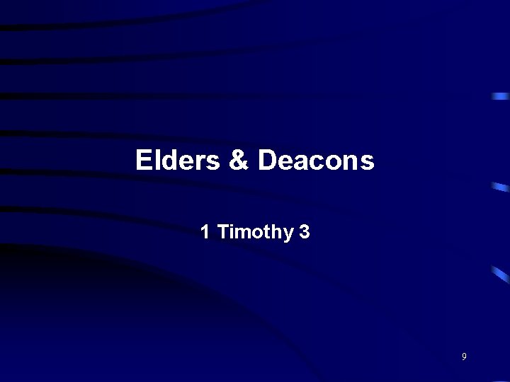 Elders & Deacons 1 Timothy 3 9 