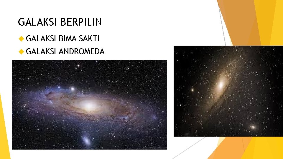 GALAKSI BERPILIN GALAKSI BIMA SAKTI GALAKSI ANDROMEDA 