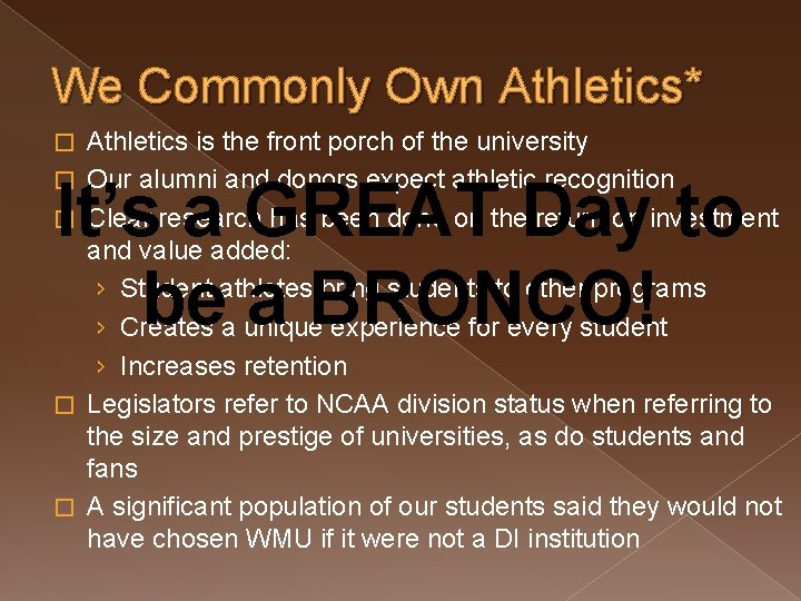 We Commonly Own Athletics* � Athletics is the front porch of the university Our