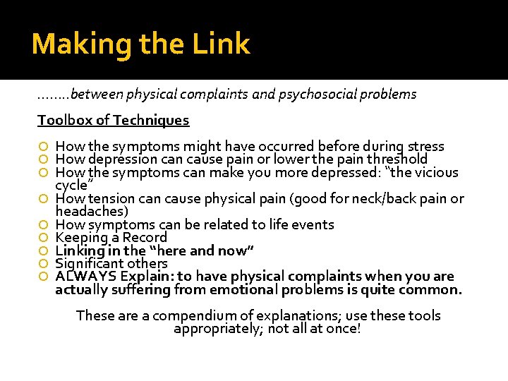 Making the Link ……. . between physical complaints and psychosocial problems Toolbox of Techniques