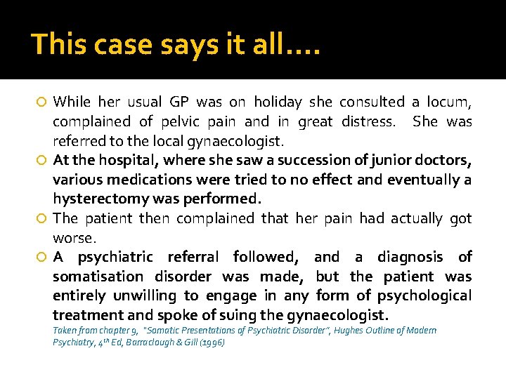 This case says it all. . While her usual GP was on holiday she