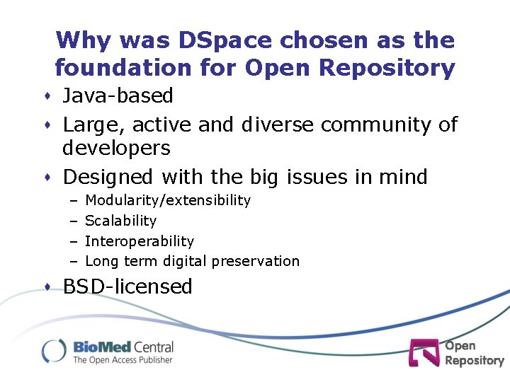 Why was DSpace chosen as the foundation for Open Repository s Java-based s Large,