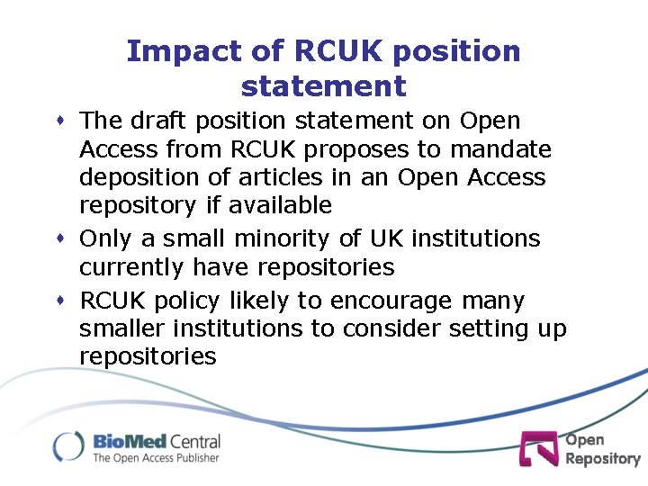 Impact of RCUK position statement s The draft position statement on Open Access from