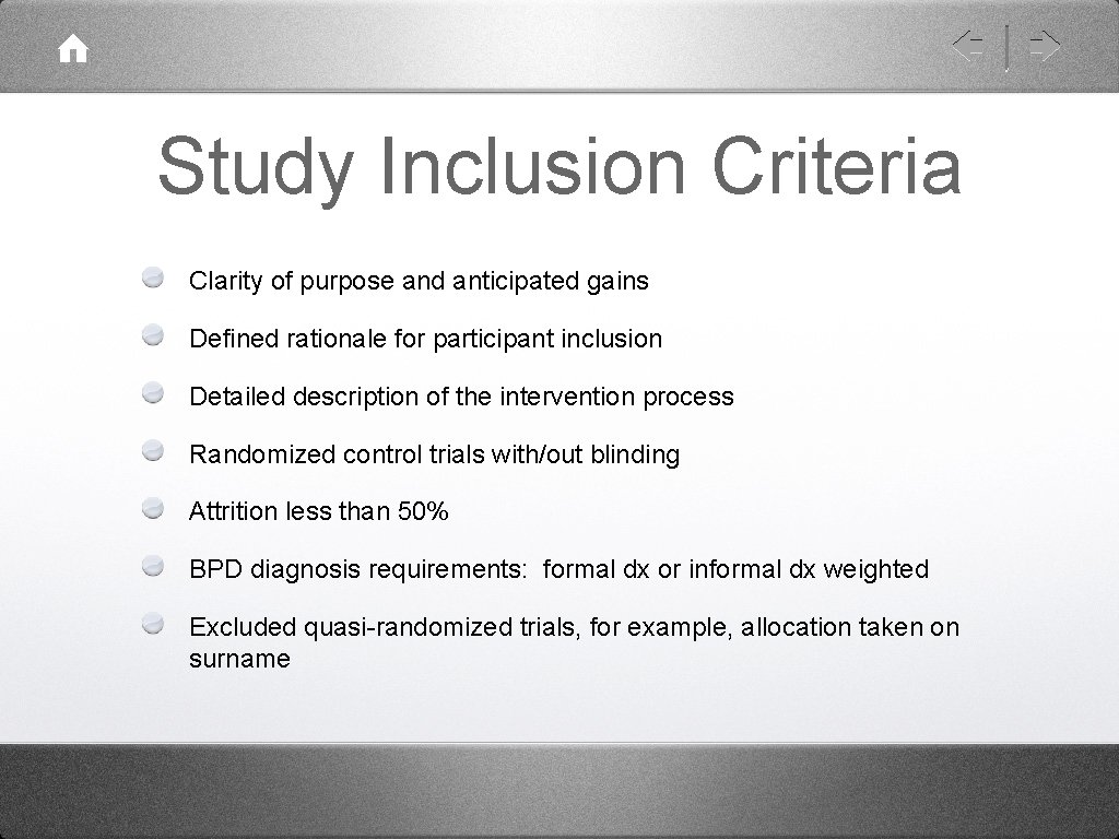 Study Inclusion Criteria Clarity of purpose and anticipated gains Defined rationale for participant inclusion