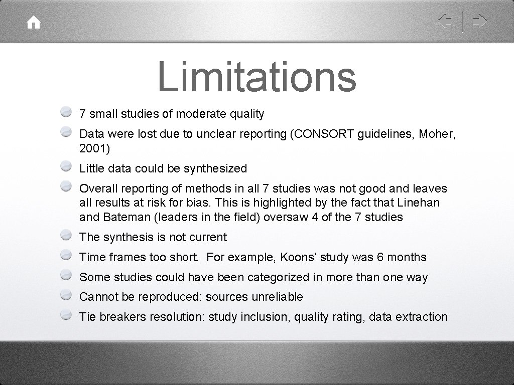 Limitations 7 small studies of moderate quality Data were lost due to unclear reporting