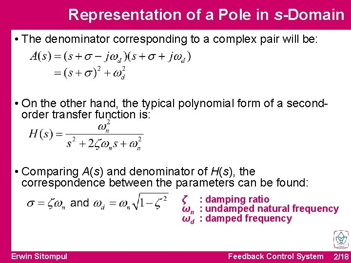Representation of a Pole in s-Domain • The denominator corresponding to a complex pair