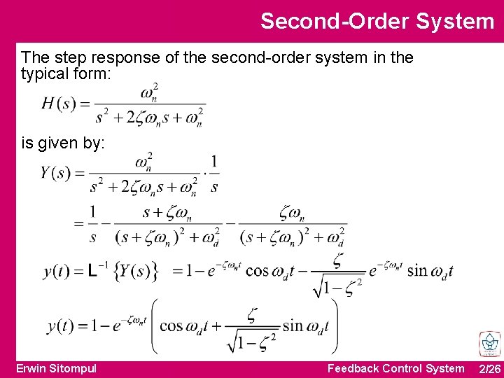 Second-Order System The step response of the second-order system in the typical form: is