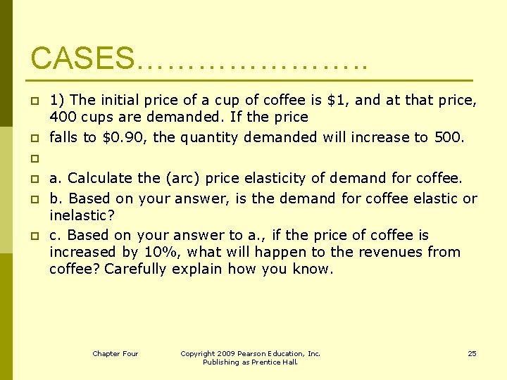 CASES…………………. . p p 1) The initial price of a cup of coffee is