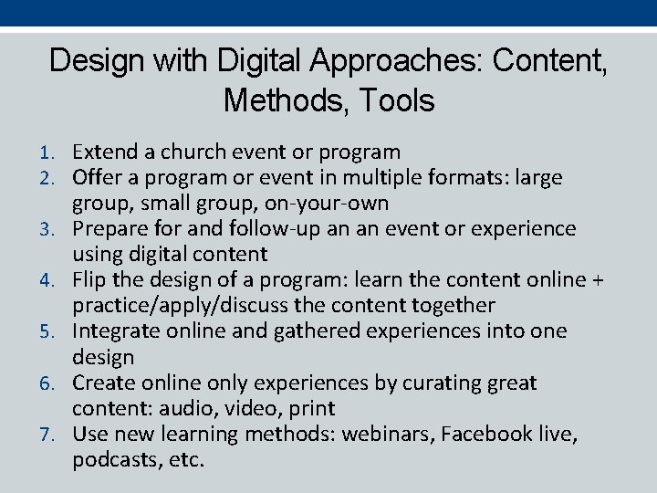 Design with Digital Approaches: Content, Methods, Tools 1. Extend a church event or program