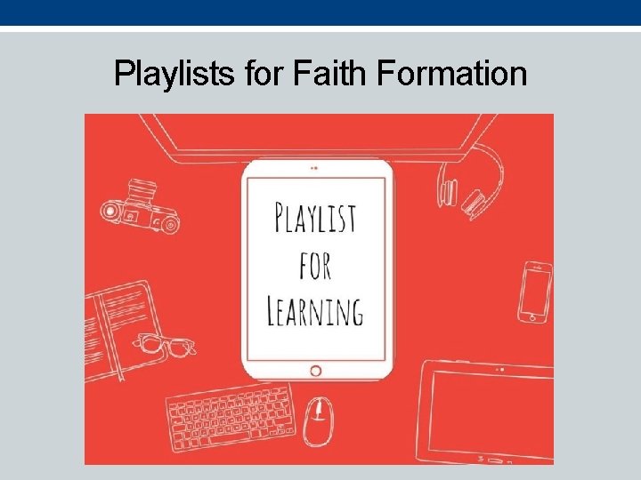 Playlists for Faith Formation 