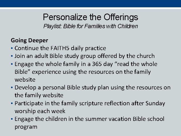 Personalize the Offerings Playlist: Bible for Families with Children Going Deeper • Continue the