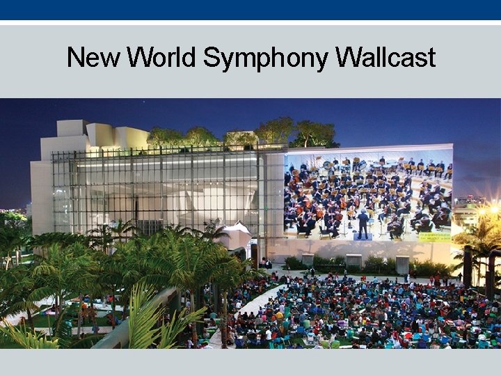 New World Symphony Wallcast 