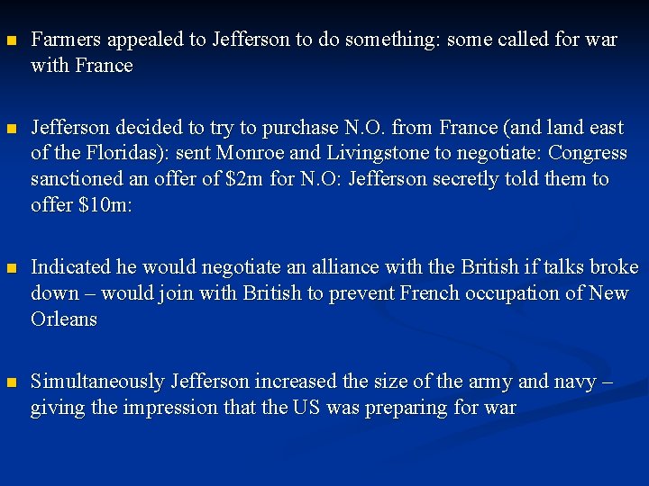 n Farmers appealed to Jefferson to do something: some called for war with France