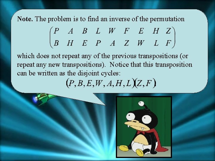 Note. The problem is to find an inverse of the permutation which does not