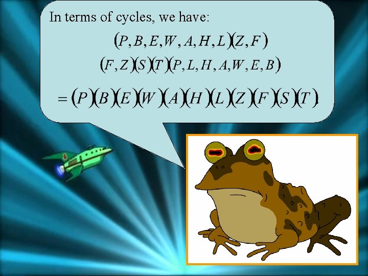 In terms of cycles, we have: 