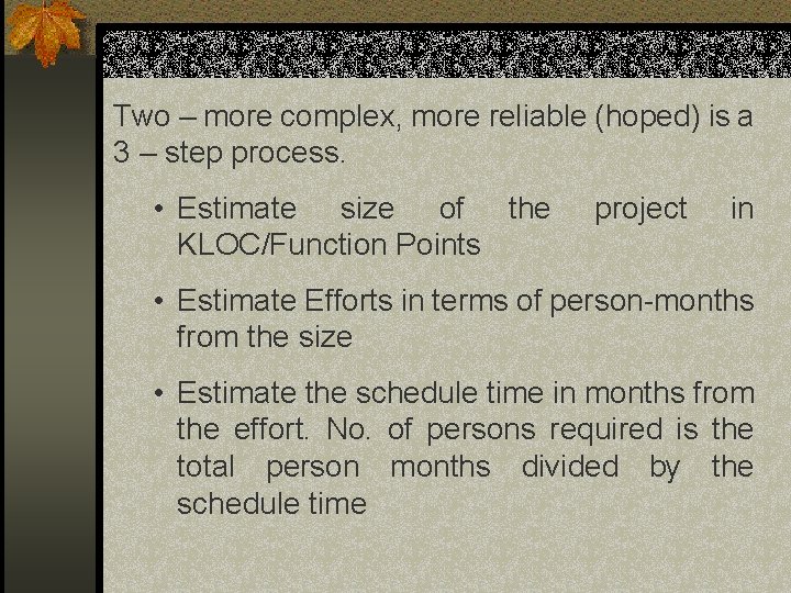 Two – more complex, more reliable (hoped) is a 3 – step process. • Two – more complex, more reliable (hoped) is a 3 – step process. •