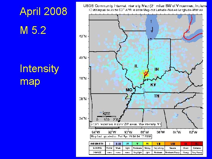 April 2008 M 5. 2 Intensity map 