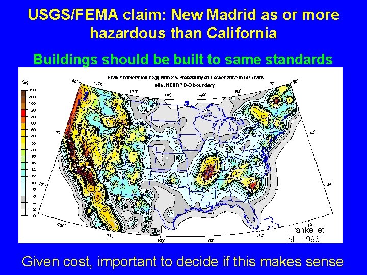 USGS/FEMA claim: New Madrid as or more hazardous than California Buildings should be built