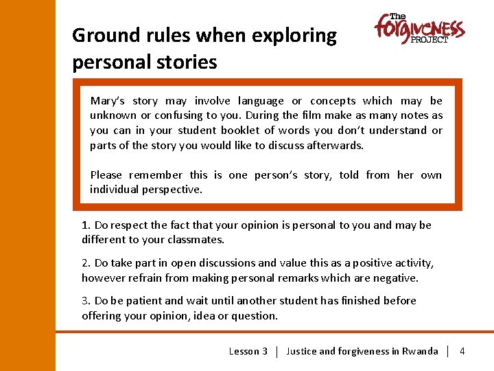 Ground rules when exploring personal stories Mary’s story may involve language or concepts which