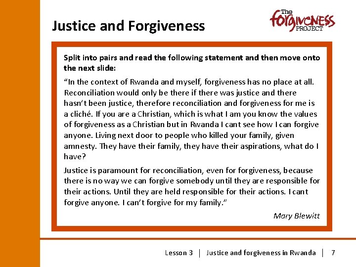 Justice and Forgiveness Split into pairs and read the following statement and then move