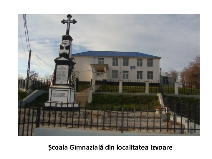 Școala Gimnazială din localitatea Izvoare 