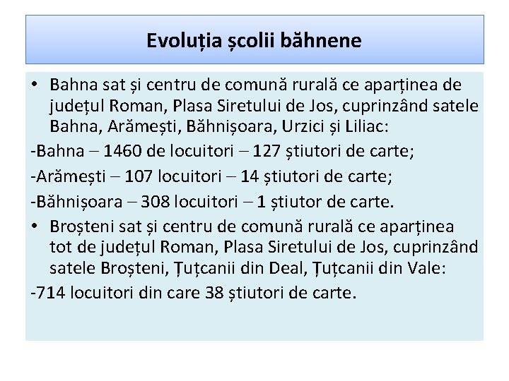 Evoluția școlii băhnene • Bahna sat și centru de comună rurală ce aparținea de