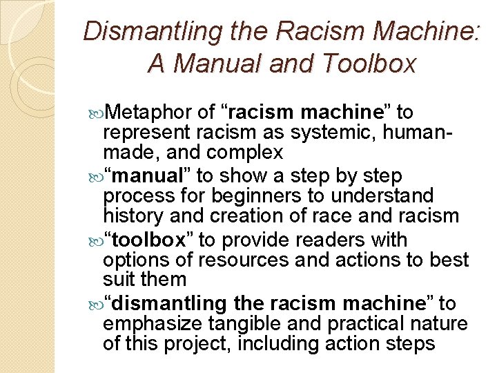 Dismantling the Racism Machine: A Manual and Toolbox Metaphor of “racism machine” to represent