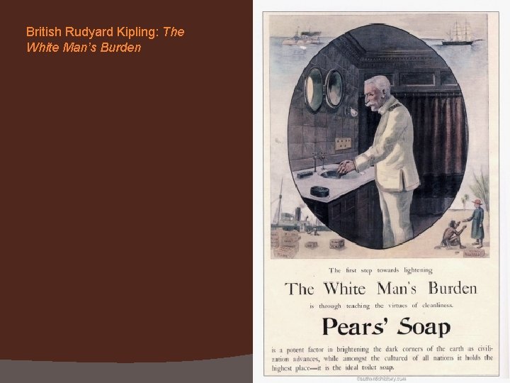 British Rudyard Kipling: The White Man’s Burden 