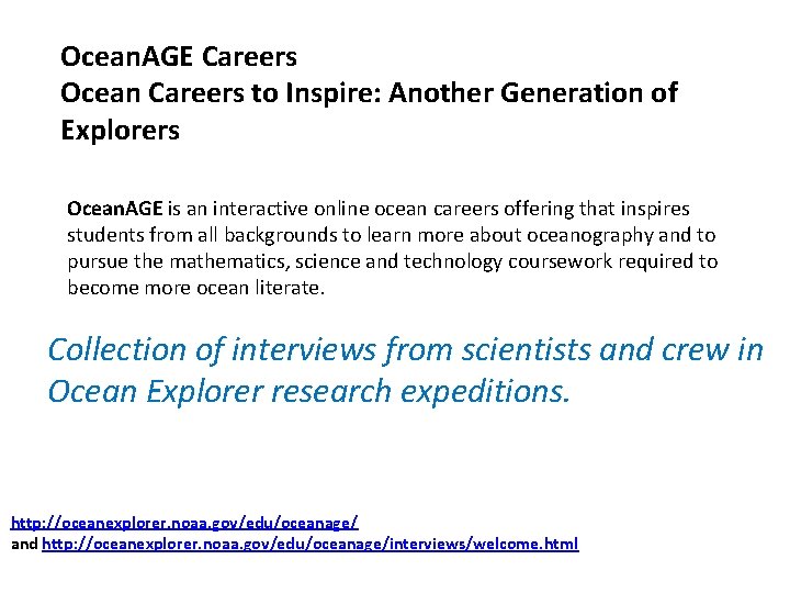 Ocean. AGE Careers Ocean Careers to Inspire: Another Generation of Explorers Ocean. AGE is