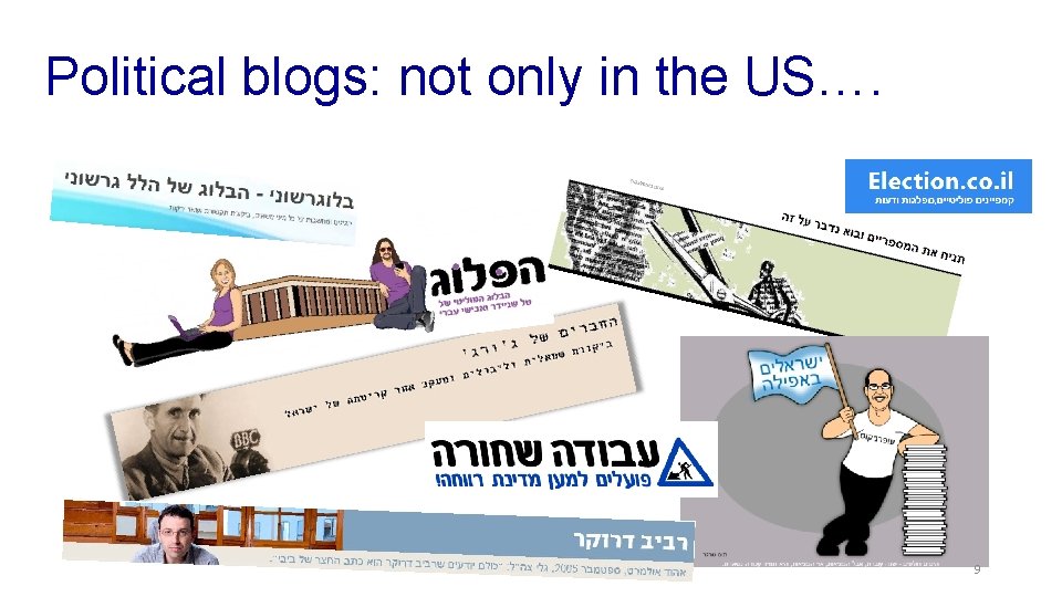 Political blogs: not only in the US…. 9 