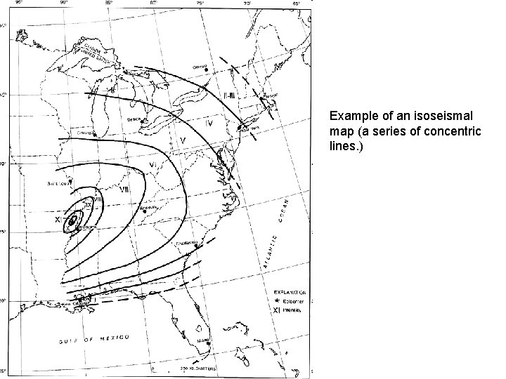 Example of an isoseismal map (a series of concentric lines. ) 