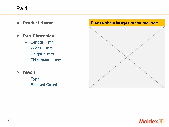 Part > Product Name: > Part Dimension: – Length： mm – Width： mm –