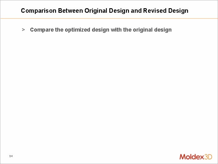 Comparison Between Original Design and Revised Design > Compare the optimized design with the