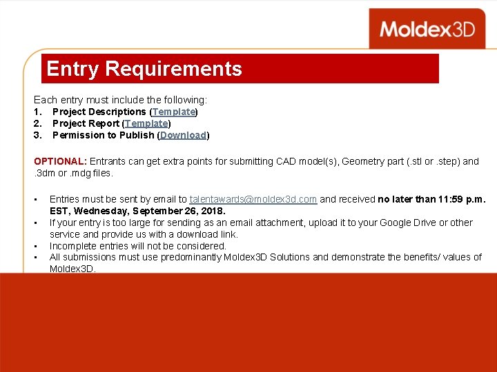 Entry Requirements Each entry must include the following: 1. Project Descriptions (Template) 2. Project