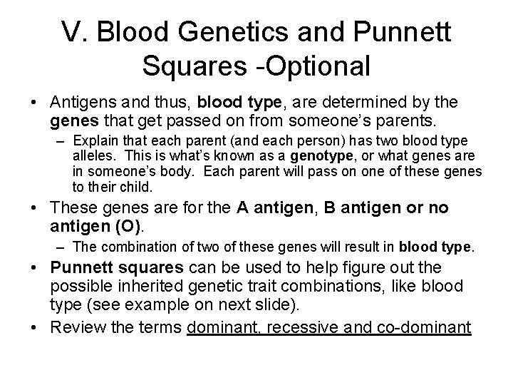 V. Blood Genetics and Punnett Squares -Optional • Antigens and thus, blood type, are