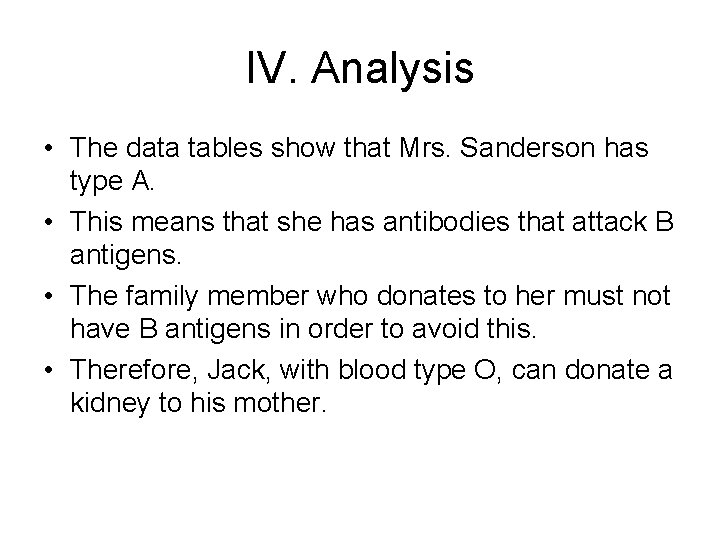 IV. Analysis • The data tables show that Mrs. Sanderson has type A. •