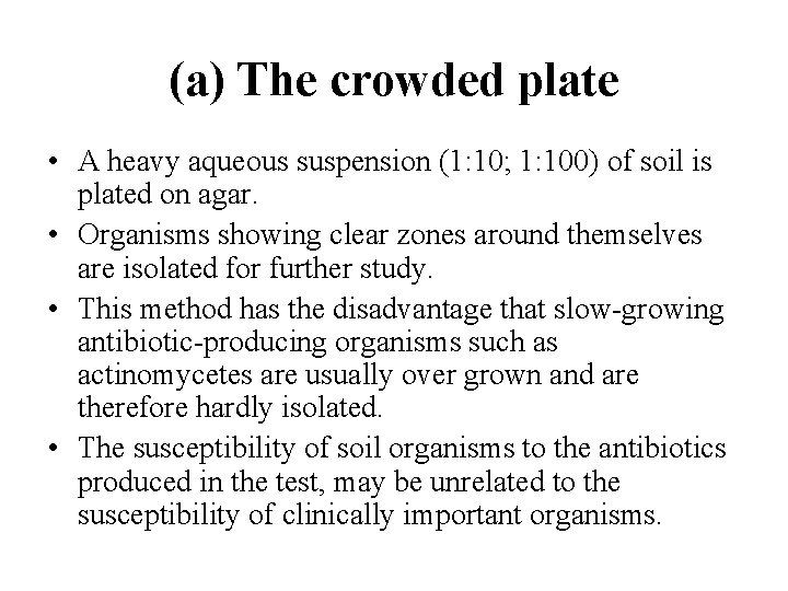 (a) The crowded plate • A heavy aqueous suspension (1: 10; 1: 100) of