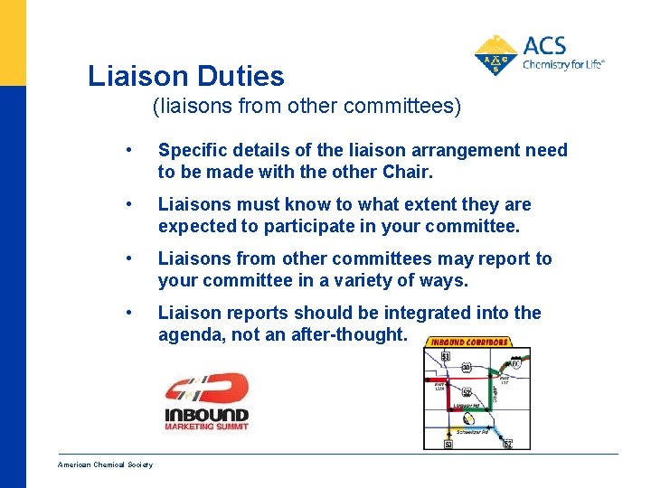 Liaison Duties (liaisons from other committees) • Specific details of the liaison arrangement need