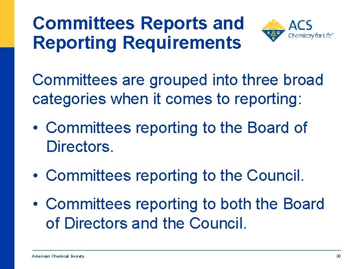 Committees Reports and Reporting Requirements Committees are grouped into three broad categories when it