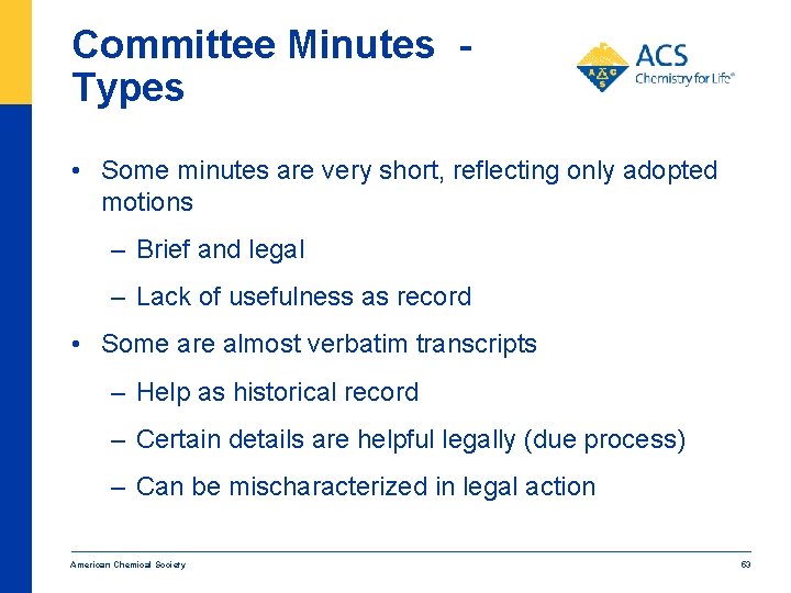 Committee Minutes Types • Some minutes are very short, reflecting only adopted motions –