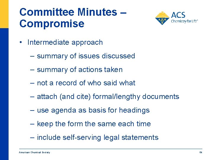Committee Minutes – Compromise • Intermediate approach – summary of issues discussed – summary
