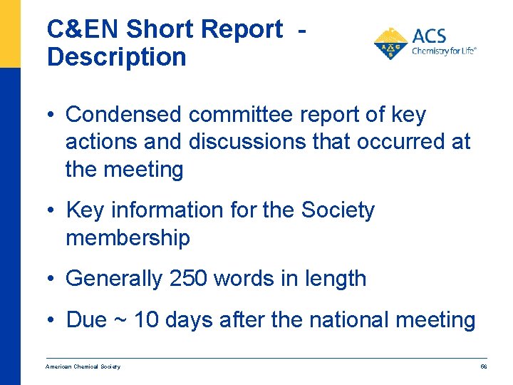 C&EN Short Report Description • Condensed committee report of key actions and discussions that