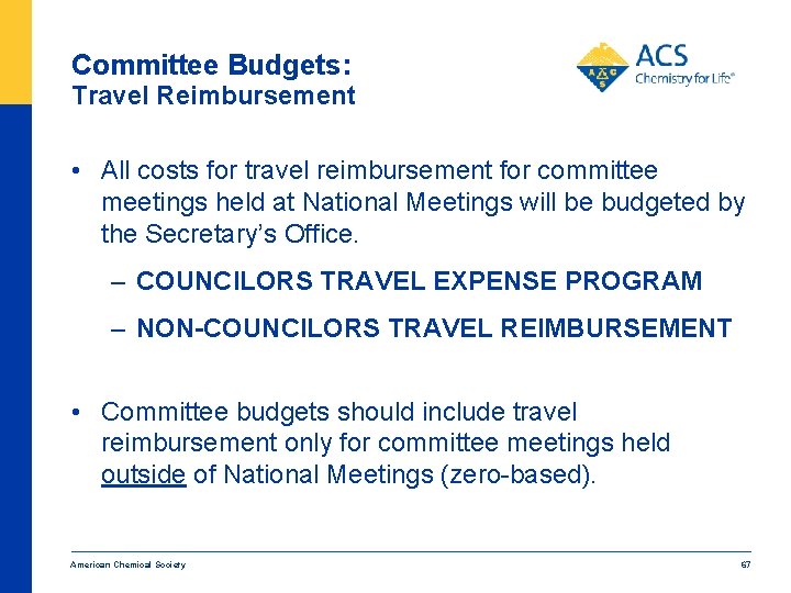 Committee Budgets: Travel Reimbursement • All costs for travel reimbursement for committee meetings held
