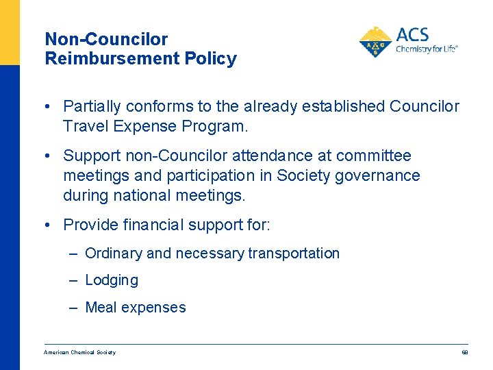 Non-Councilor Reimbursement Policy • Partially conforms to the already established Councilor Travel Expense Program.