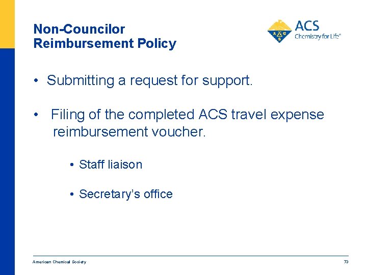 Non-Councilor Reimbursement Policy • Submitting a request for support. • Filing of the completed