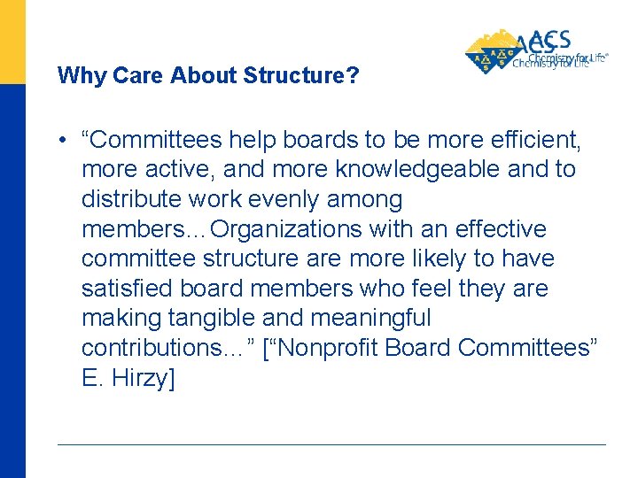 Why Care About Structure? • “Committees help boards to be more efficient, more active,